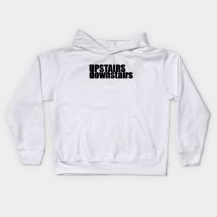 Ustairs - downstairs Kids Hoodie